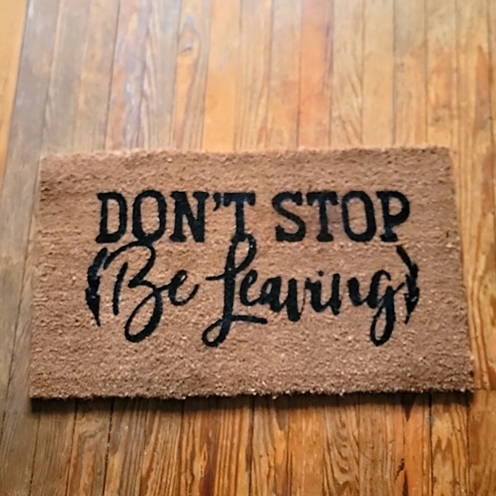 "Don't Stop Be-Leaving" Front Doormat Coir Rug
